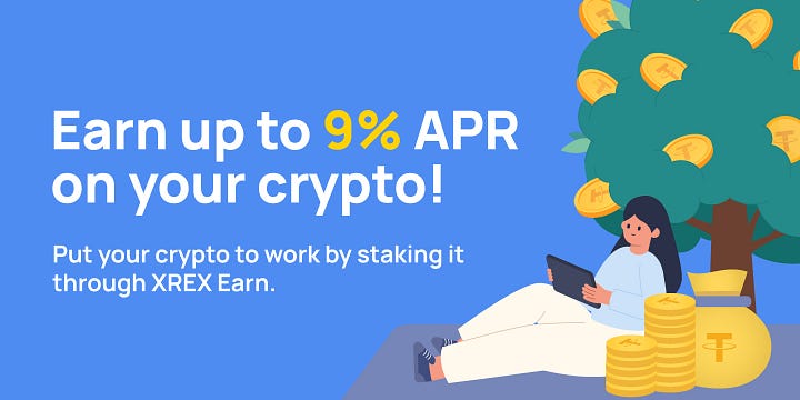 XREX Earn: Get up to 9% APR on your crypto staking!