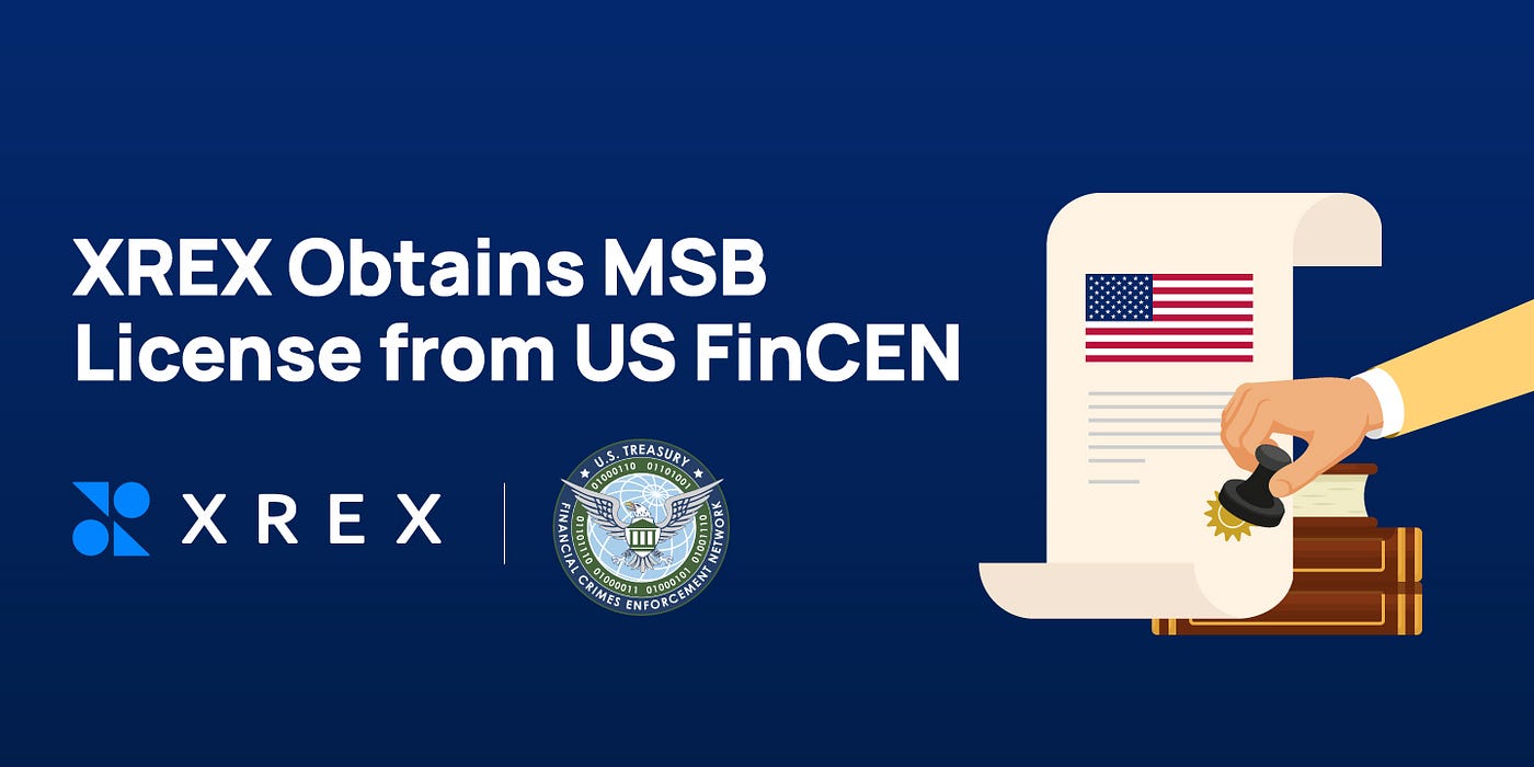 XREX Obtains MSB License from US FinCEN