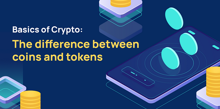 Basics of Crypto: The Difference Between Coins and Tokens