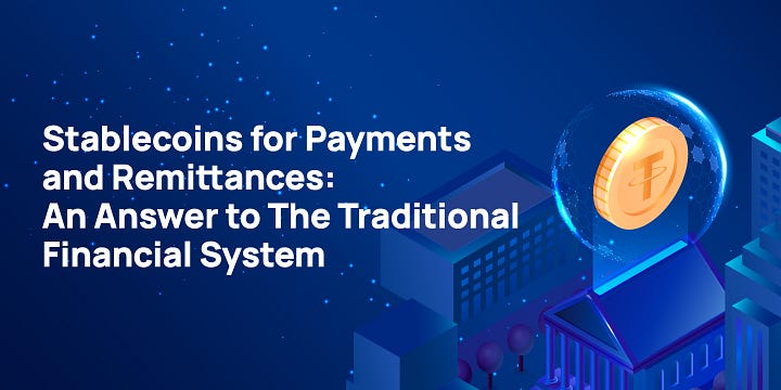 Stablecoins for Payments and Remittances: An Answer to The Traditional Financial System
