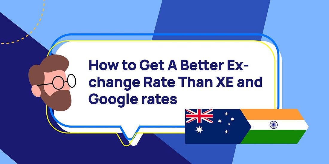 Transfer AUD to INR: How to Get a Better Exchange Rate than XE and Google Rates