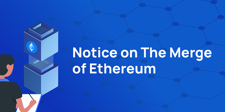Notice on The Merge of Ethereum