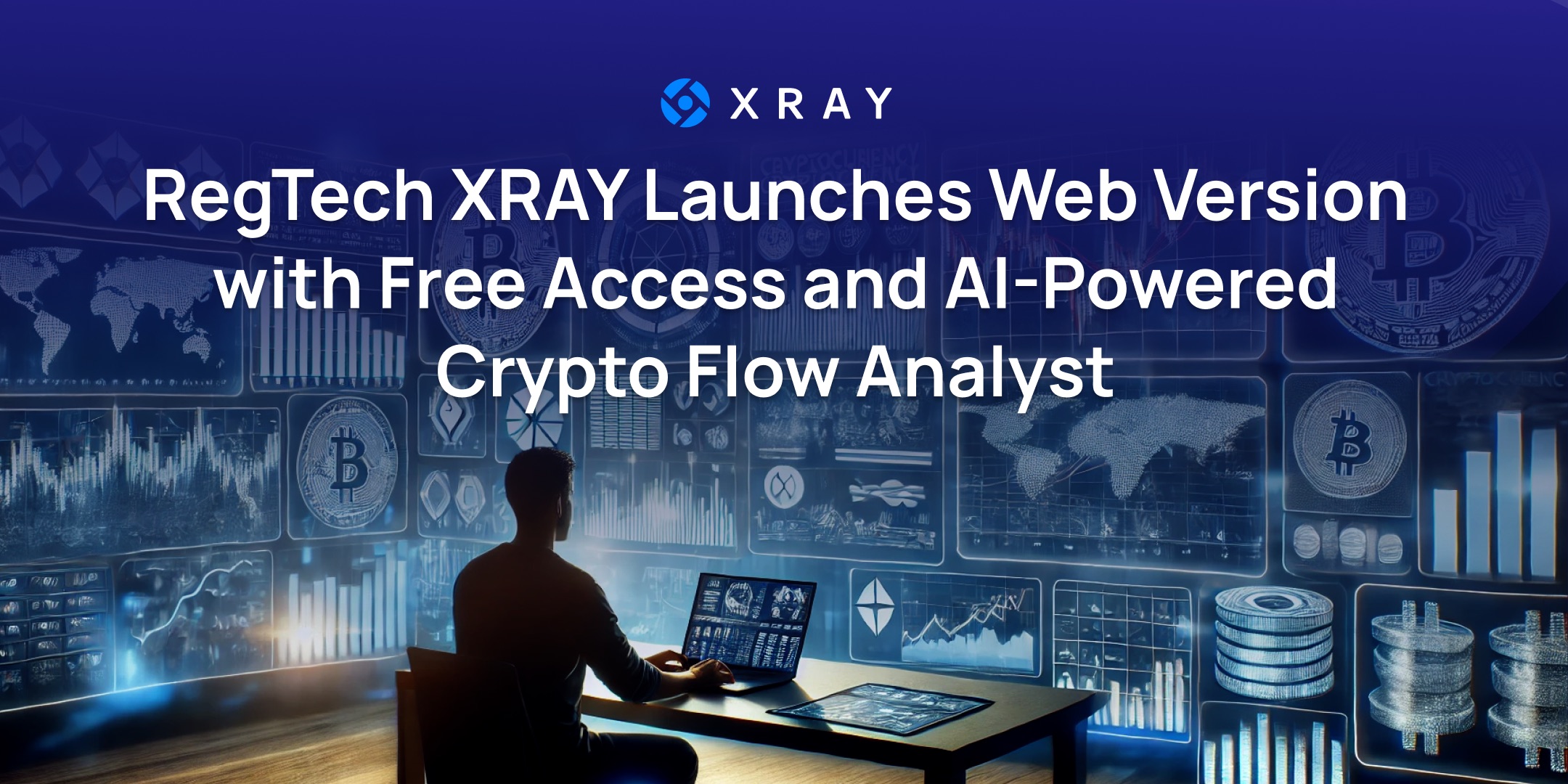 RegTech XRAY Launches Web Version with Free Access and AI-Powered Crypto Flow Analyst